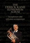 The Derick Kane Euphonium Album (bass/treble clefs with piano)