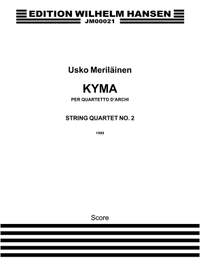 Usko Meriläinen: String Quartet No.2 'Kyma'