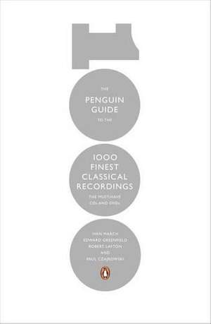 Ivan March: The Penguin Guide to the 1000 Finest Classical Recordings
