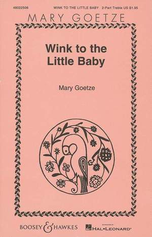 Goetze, M: Wink to the Little Baby