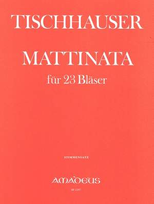 Tischhauser, F: Mattinata für 23 Bläser (1965)