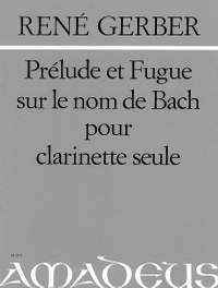 Gerber, R: Prélude et Fugue sur le nom de Bach