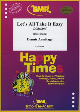 Armitage, Dennis: Let's all Take it Easy (Dixieland)