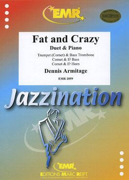 Armitage, Dennis: Fat & Crazy