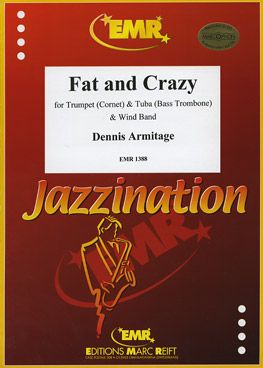 Armitage, Dennis: Fat & Crazy