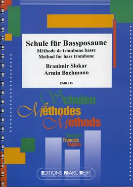 Bachmann, Armin/  Slokar, Branimir: Method for Bass Trombone