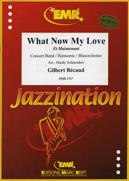 Bécaud, Gilbert/Delanoe, Pierre: What Now My Love