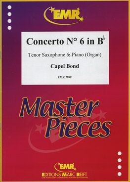 Bond, Chapel: Concerto No 6 in Bb maj