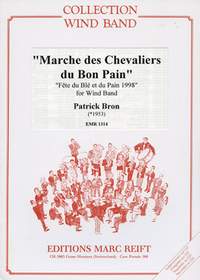 Bron, Patrick: Marche des Chevaliers du Bon Pain