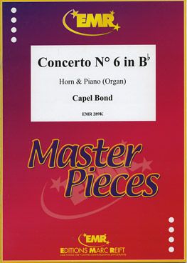 Bond, Chapel: Concerto No 6 in Bb maj