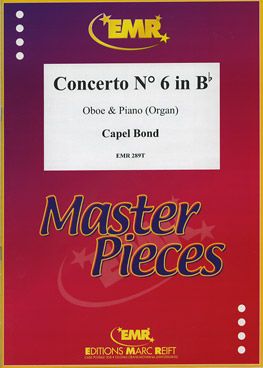 Bond, Chapel: Concerto No 6 in Bb maj
