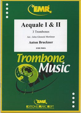 Bruckner, Anton: Aequale Nos 1 & 2
