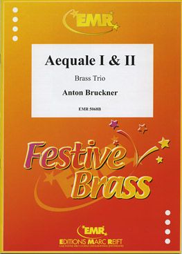 Bruckner, Anton: Aequale Nos 1 & 2