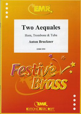 Bruckner, Anton: Aequales Nos 1 & 2