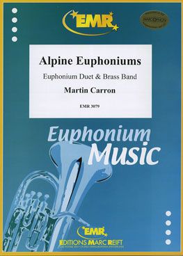Carron, Martin: Alpine Euphoniums