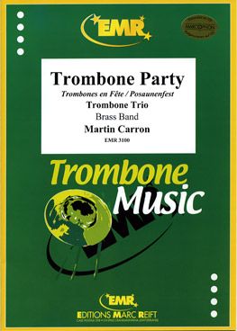 Carron, Martin: Trombone Party