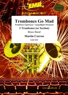 Carron, Martin: Trombones Go Mad