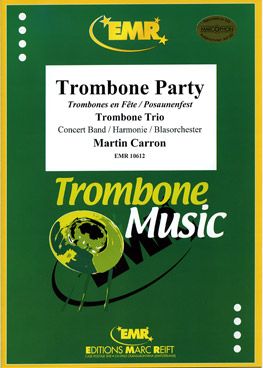 Carron, Martin: Trombone Party