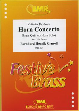 Crusell, Bernhard: Horn Concerto in Eb maj