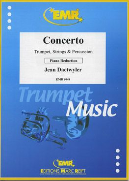 Daetwyler, Jean: Trumpet Concerto No 1