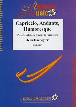 Daetwyler, Jean: Capriccio, Andante & Humoresque