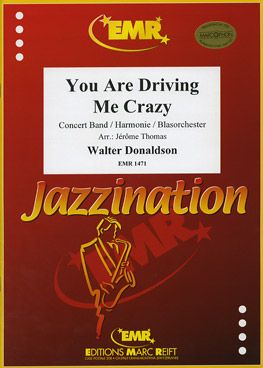 Donaldson, Walter: You Are Driving Me Crazy