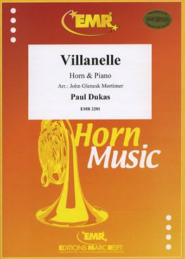 Dukas, Paul: Villanelle (1906)