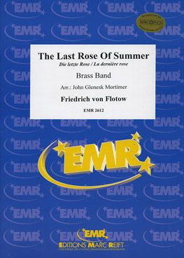 Flotow, Friedrich von: The Last Rose of Summer
