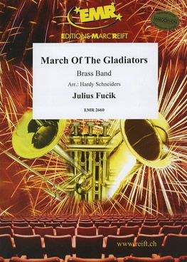 Fučik, Julius: March Of The Gladiators