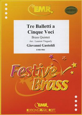 Gastoldi, Giovanni: 3 Ballets for 5 Voices