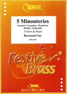 Gay, Bertrand: 5 Minouteries