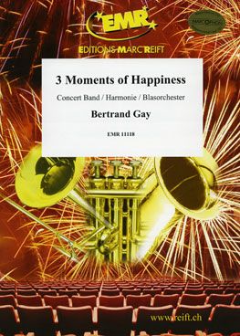 Gay, Bertrand: Three Moments of Happiness