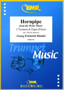 Handel, George Frideric: Hornpipe from "Water Music"