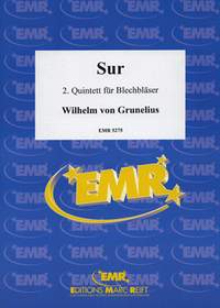 Grunelius, Wilhelm von: Brass Quintet No 2 "Sur"