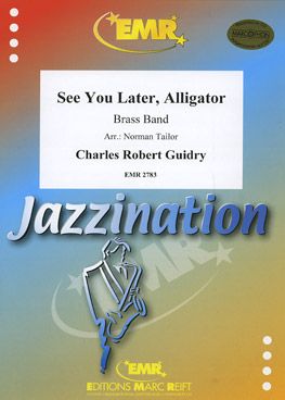 Guidry, Charles: See You Later, Alligator