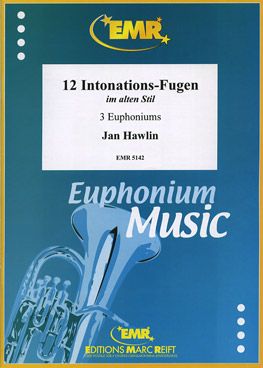 Hawlin, Jan: 12 Intonation Fugues in the Olden Style
