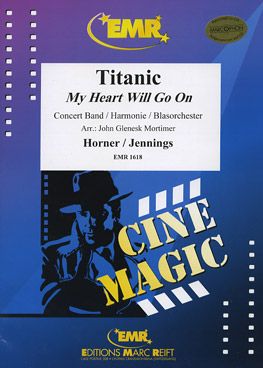 Horner, James/Jennings, Will: My Heart Will Go On from "Titanic"