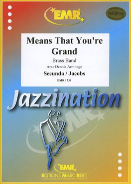 Jacobs, Jacob/  Secunda, Sholom: Means that You're Grand (Bei mir bist du  schön)