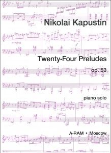 Kapustin, Nikolai: 24 Preludes op 53