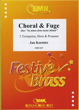 Koetsier, Jan: Chorale & Fugue on "So nimm denn meine  Hände" op 33/3 (1994/1997)
