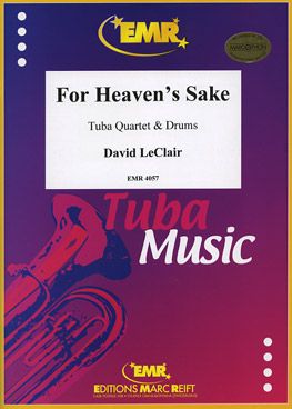 LeClair, David: For Heaven's Sake