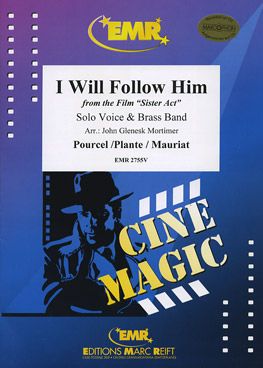 Mauriat, Paul/Plante, Jacques/  Pourcel, Frank: I Will Follow Him from "Sister Act"