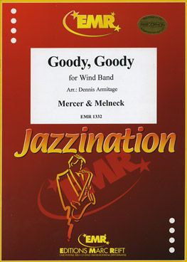 Melneck, Matt/Mercer, Johnny: Goody Goody