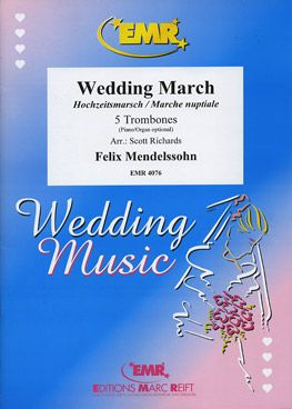 Mendelssohn, Felix: Wedding March from "A Midsummer Night's  Dream"