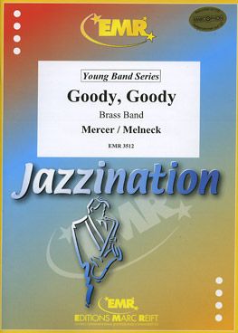 Melneck, Matt/Mercer, Johnny: Goody Goody