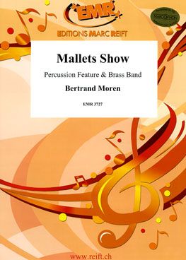 Moren, Bertrand: Mallets Show