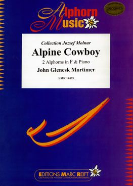 Mortimer, John: Alpine Cowboy