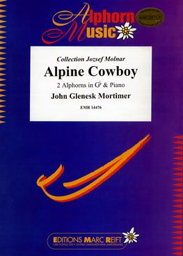 Mortimer, John: Alpine Cowboy