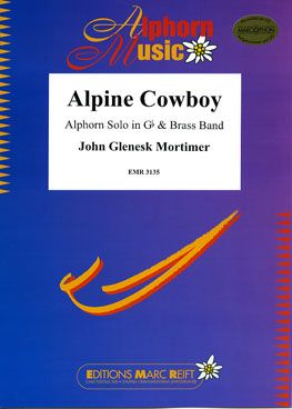Mortimer, John: Alpine Cowboy