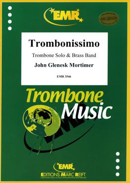 Mortimer, John: Trombonissimo